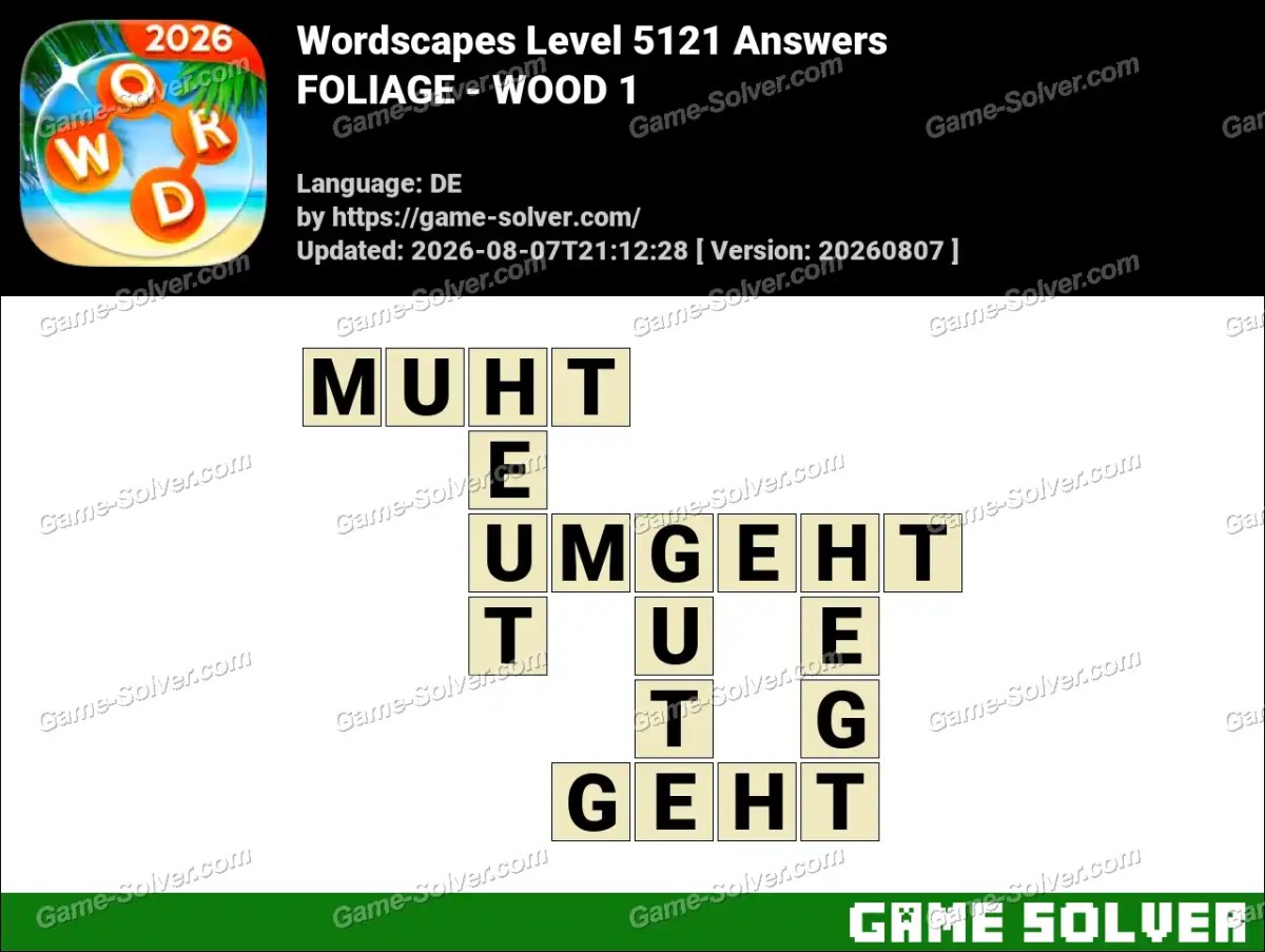 Wordscapes Deutsche Level 5121 Answers — FOLIAGE - WOOD 1