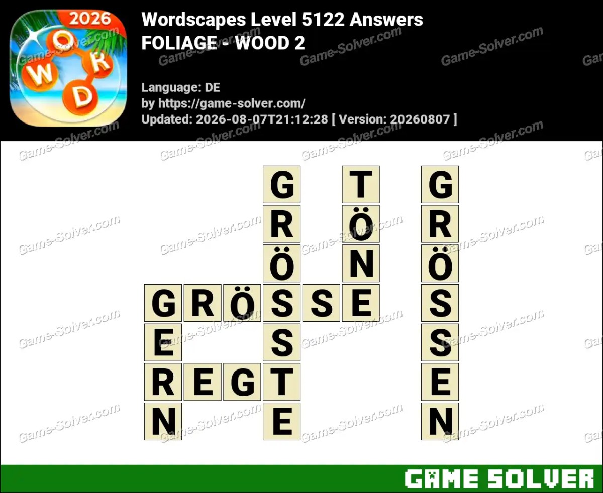 Wordscapes Deutsche Level 5122 Answers — FOLIAGE - WOOD 2