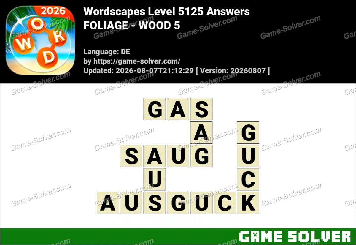 Wordscapes Deutsche Level 5125 Answers — FOLIAGE - WOOD 5
