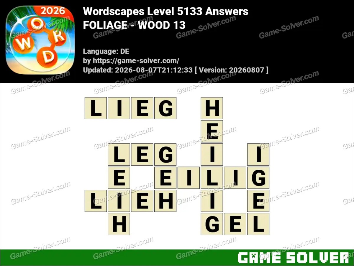 Wordscapes Deutsche Level 5133 Answers — FOLIAGE - WOOD 13