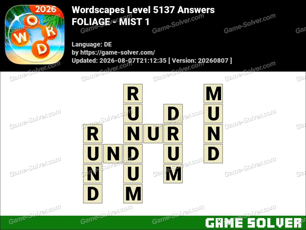Wordscapes Deutsche Level 5137 Answers — FOLIAGE - MIST 1