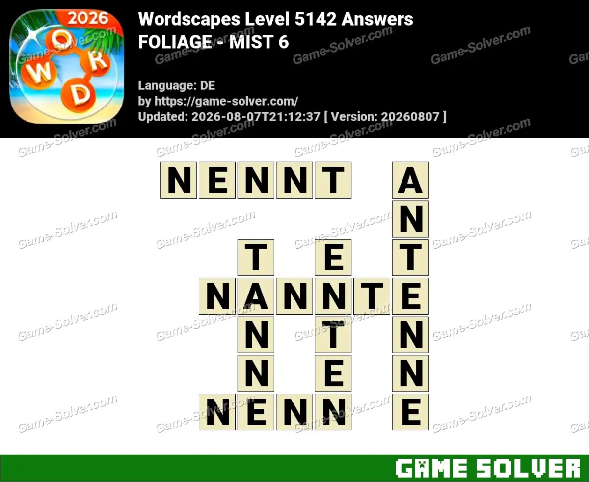Wordscapes Deutsche Level 5142 Answers — FOLIAGE - MIST 6