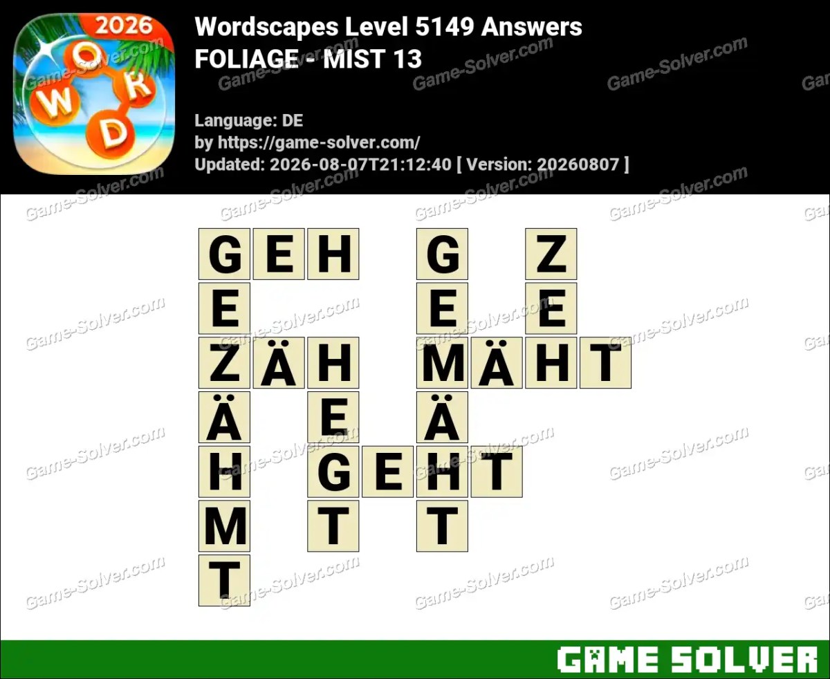 Wordscapes Deutsche Level 5149 Answers — FOLIAGE - MIST 13