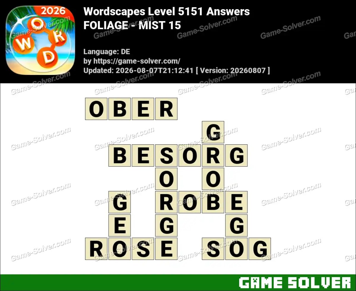 Wordscapes Deutsche Level 5151 Answers — FOLIAGE - MIST 15