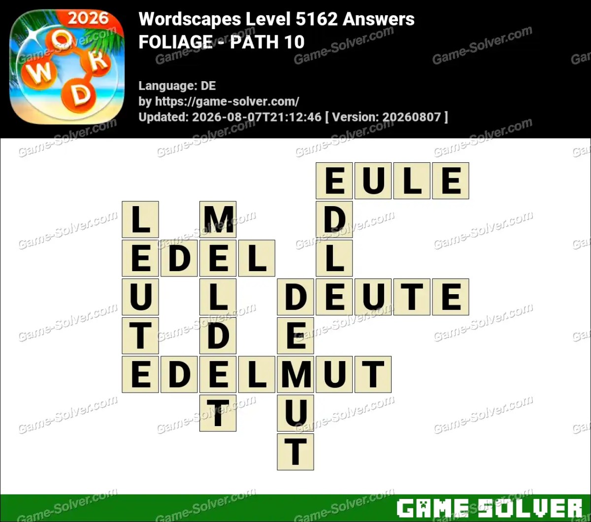 Wordscapes Deutsche Level 5162 Answers — FOLIAGE - PATH 10 Wordscapes Deutsche Level 5162 Answers — FOLIAGE - PATH 10