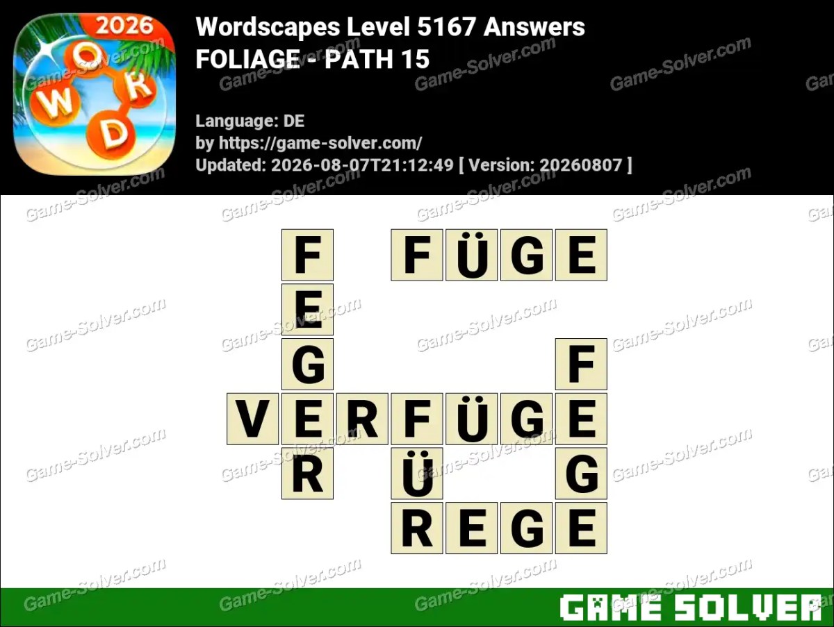 Wordscapes Deutsche Level 5167 Answers — FOLIAGE - PATH 15