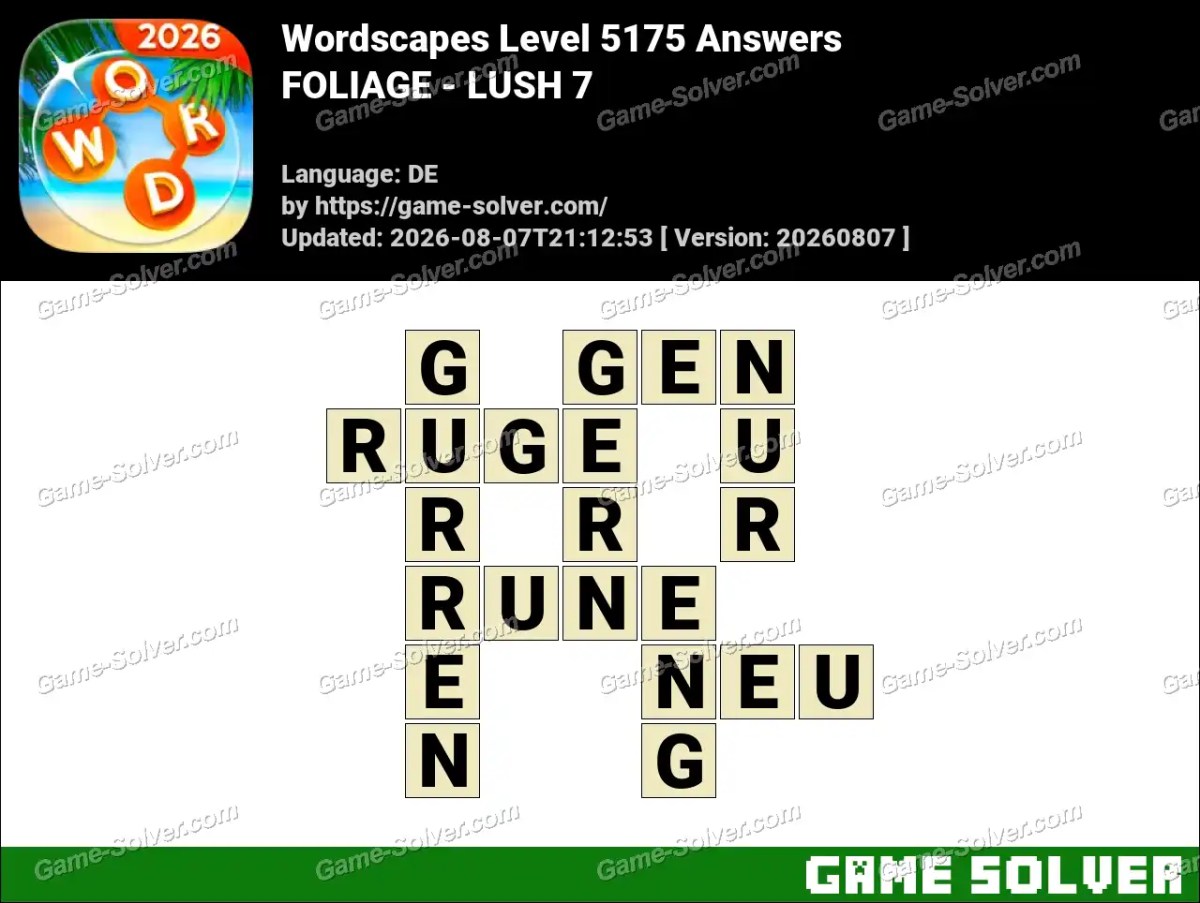 Wordscapes Deutsche Level 5175 Answers — FOLIAGE - LUSH 7