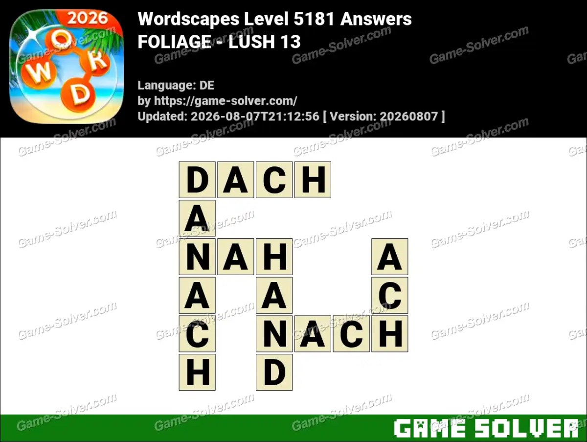 Wordscapes Deutsche Level 5181 Answers — FOLIAGE - LUSH 13