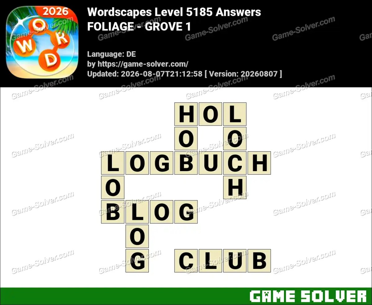 Wordscapes Deutsche Level 5185 Answers — FOLIAGE - GROVE 1