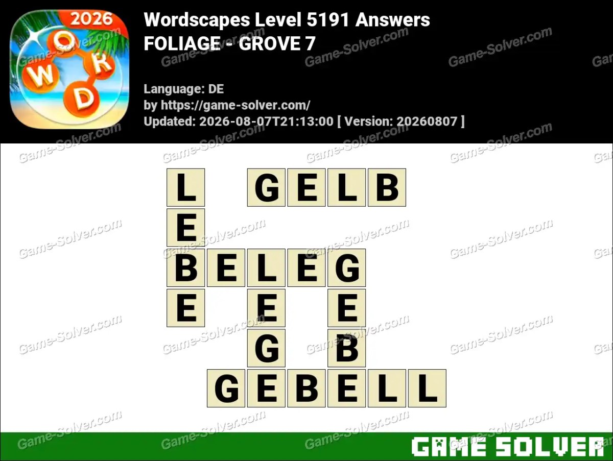 Wordscapes Deutsche Level 5191 Answers — FOLIAGE - GROVE 7 Wordscapes Deutsche Level 5191 Answers — FOLIAGE - GROVE 7
