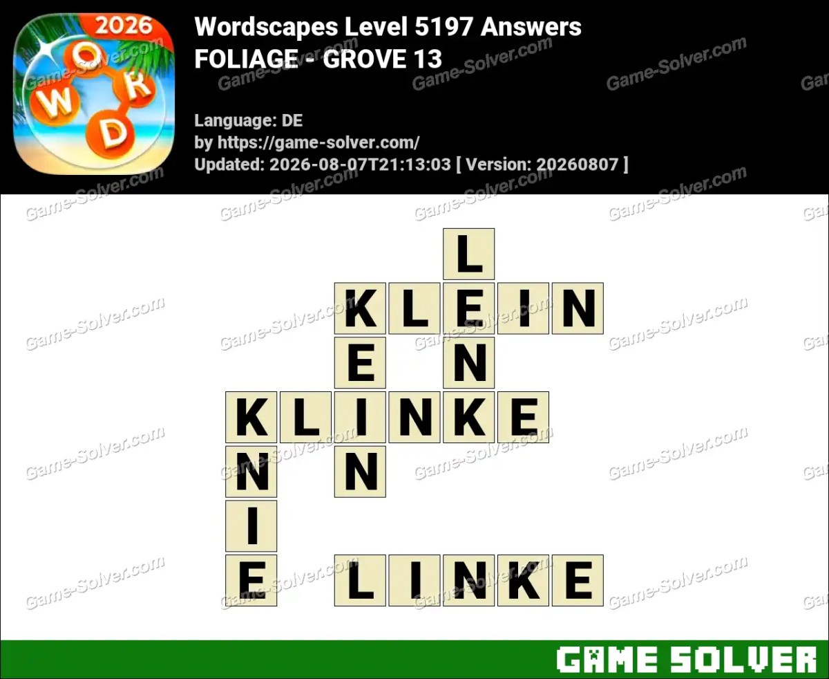 Wordscapes Deutsche Level 5197 Answers — FOLIAGE - GROVE 13