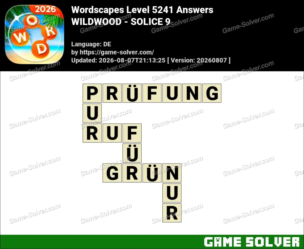 Wordscapes Deutsche Level 5241 Answers — WILDWOOD - SOLICE 9