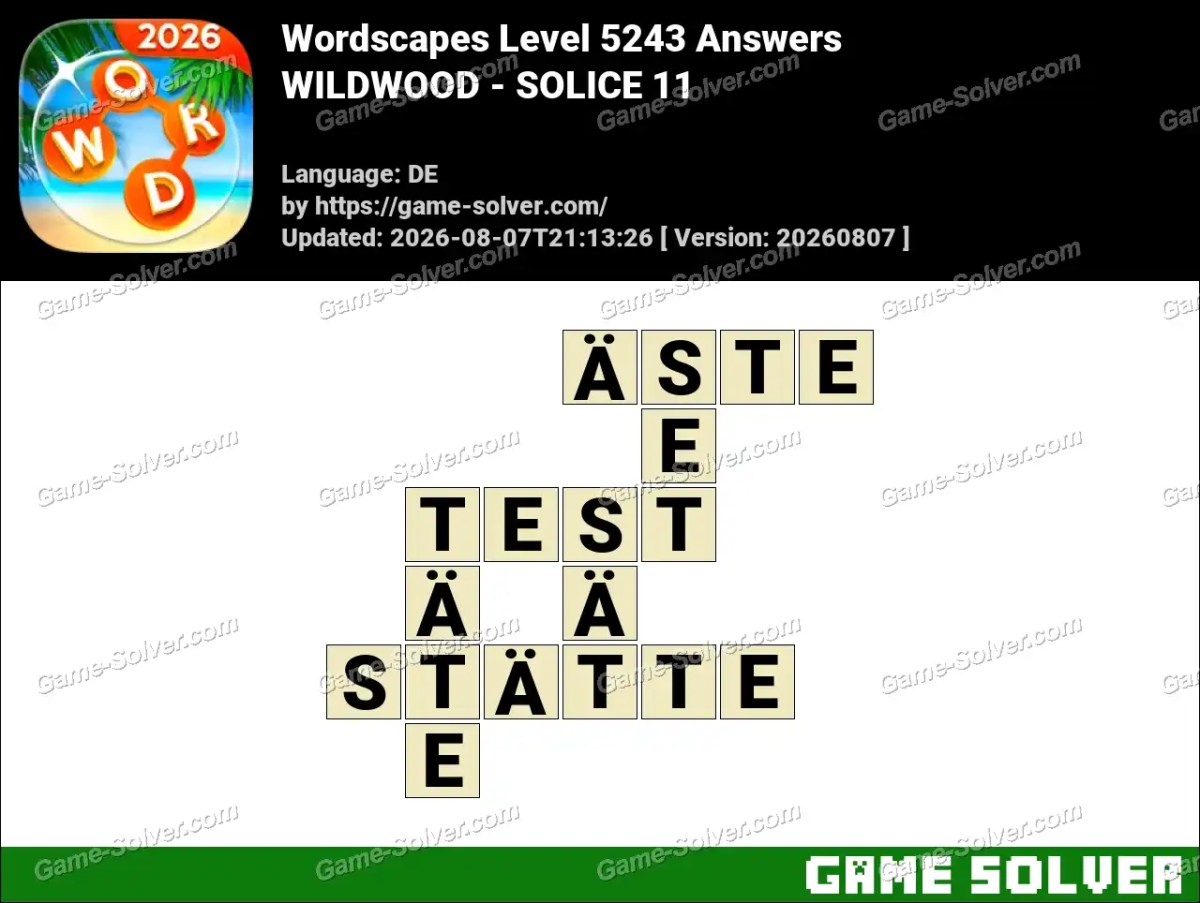 Wordscapes Deutsche Level 5243 Answers — WILDWOOD - SOLICE 11