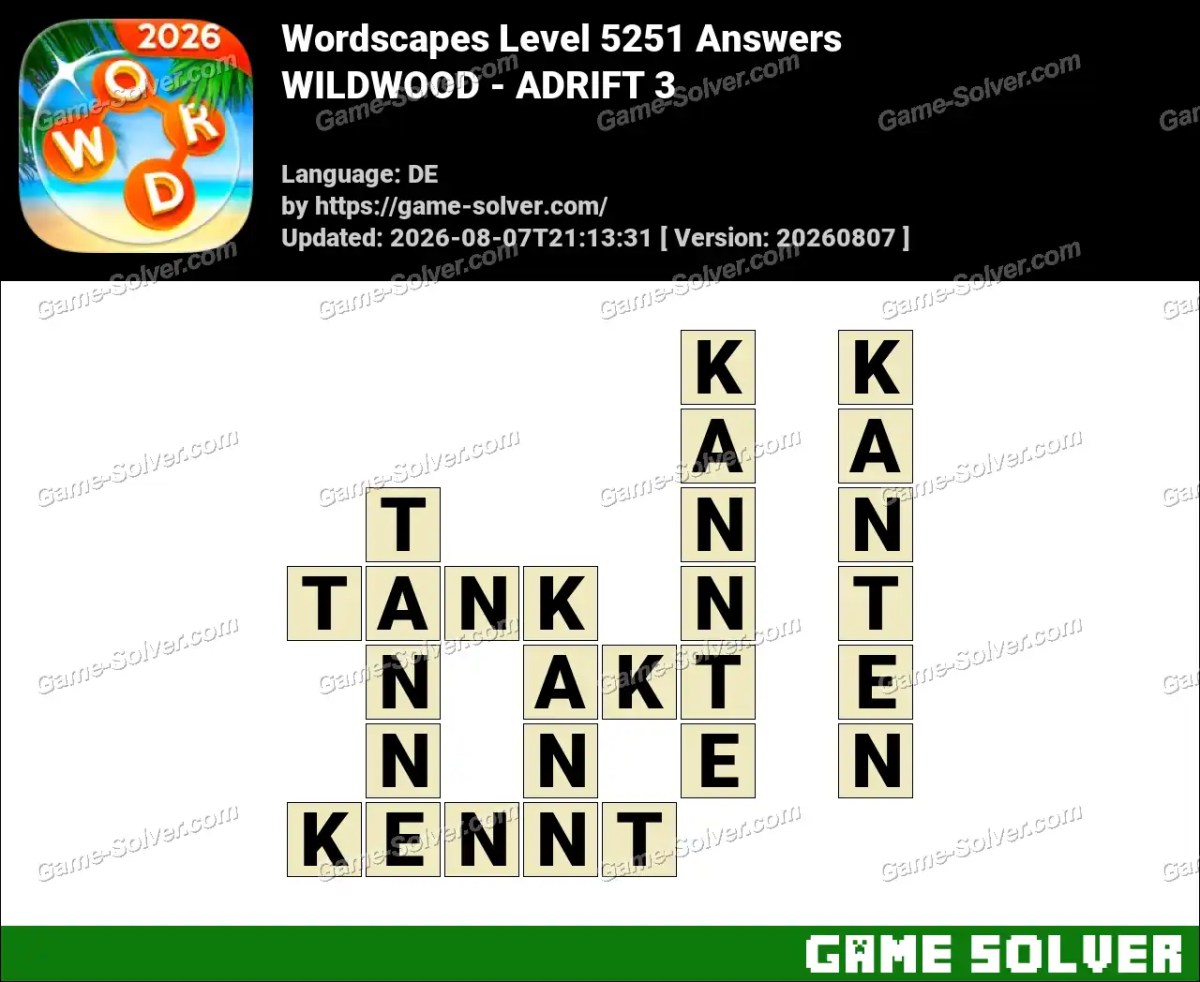 Wordscapes Deutsche Level 5251 Answers — WILDWOOD - ADRIFT 3