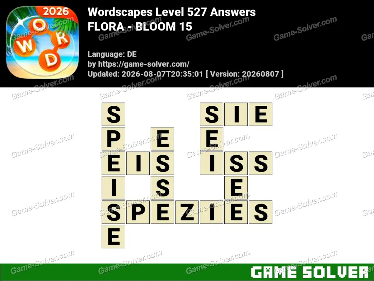 Wordscapes Deutsche Level 527 Answers — FLORA - BLOOM 15