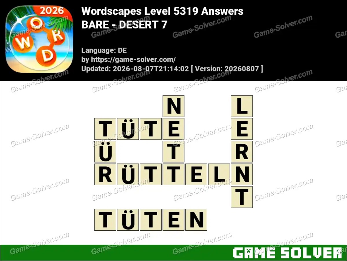 Wordscapes Deutsche Level 5319 Answers — BARE - DESERT 7