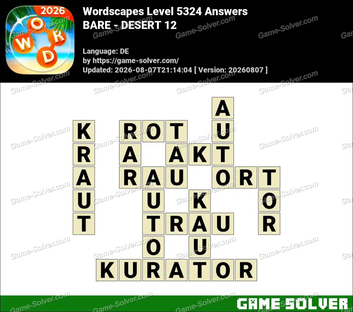 Wordscapes Deutsche Level 5324 Answers — BARE - DESERT 12
