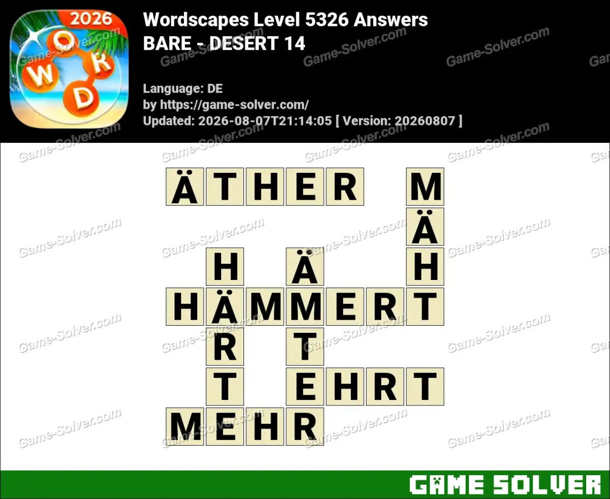 Wordscapes Deutsche Level 5326 Answers — BARE - DESERT 14