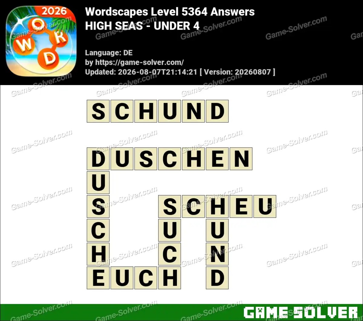 Wordscapes Deutsche Level 5364 Answers — HIGH SEAS - UNDER 4