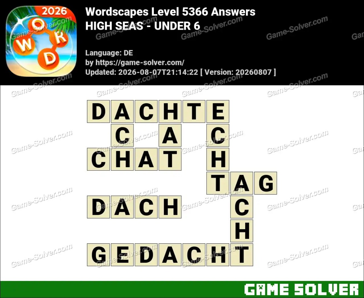 Wordscapes Deutsche Level 5366 Answers — HIGH SEAS - UNDER 6