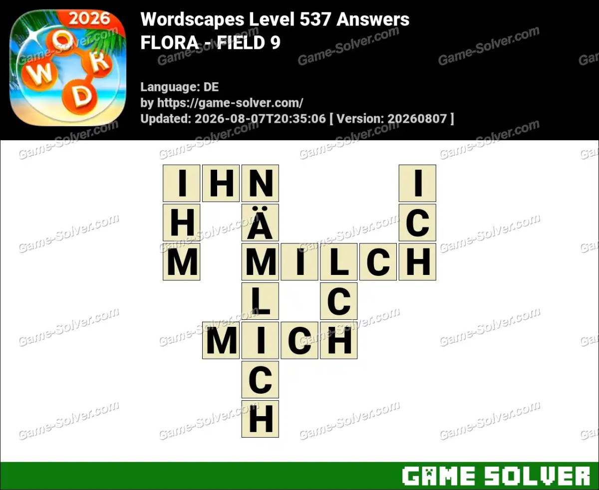 Wordscapes Deutsche Level 537 Answers — FLORA - FIELD 9