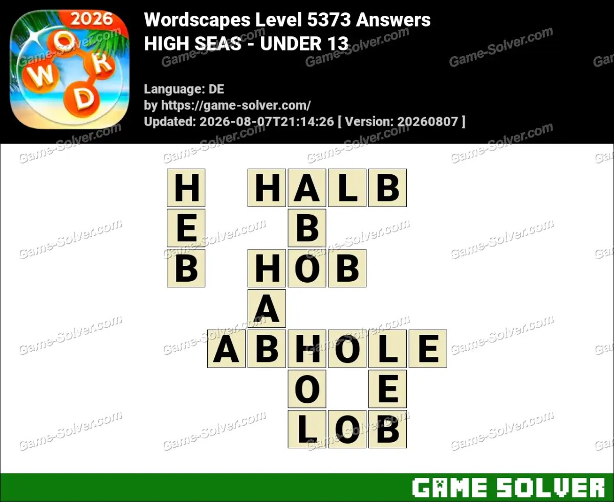 Wordscapes Deutsche Level 5373 Answers — HIGH SEAS - UNDER 13