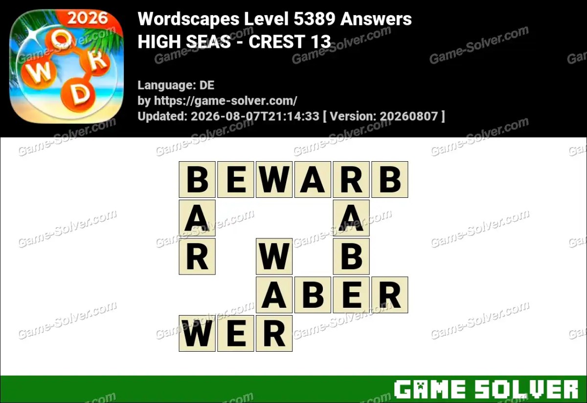 Wordscapes Deutsche Level 5389 Answers — HIGH SEAS - CREST 13