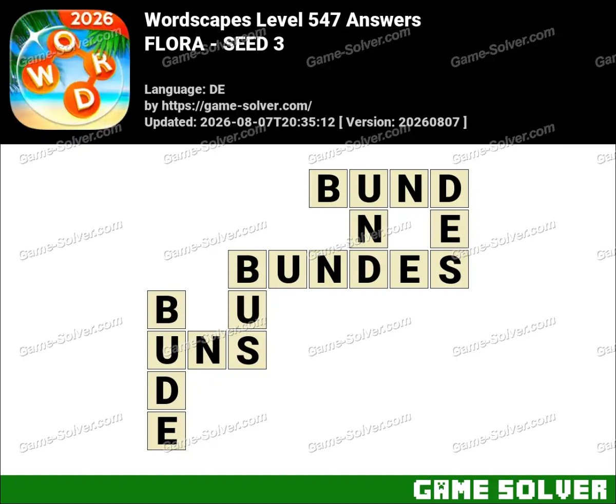 Wordscapes Deutsche Level 547 Answers — FLORA - SEED 3