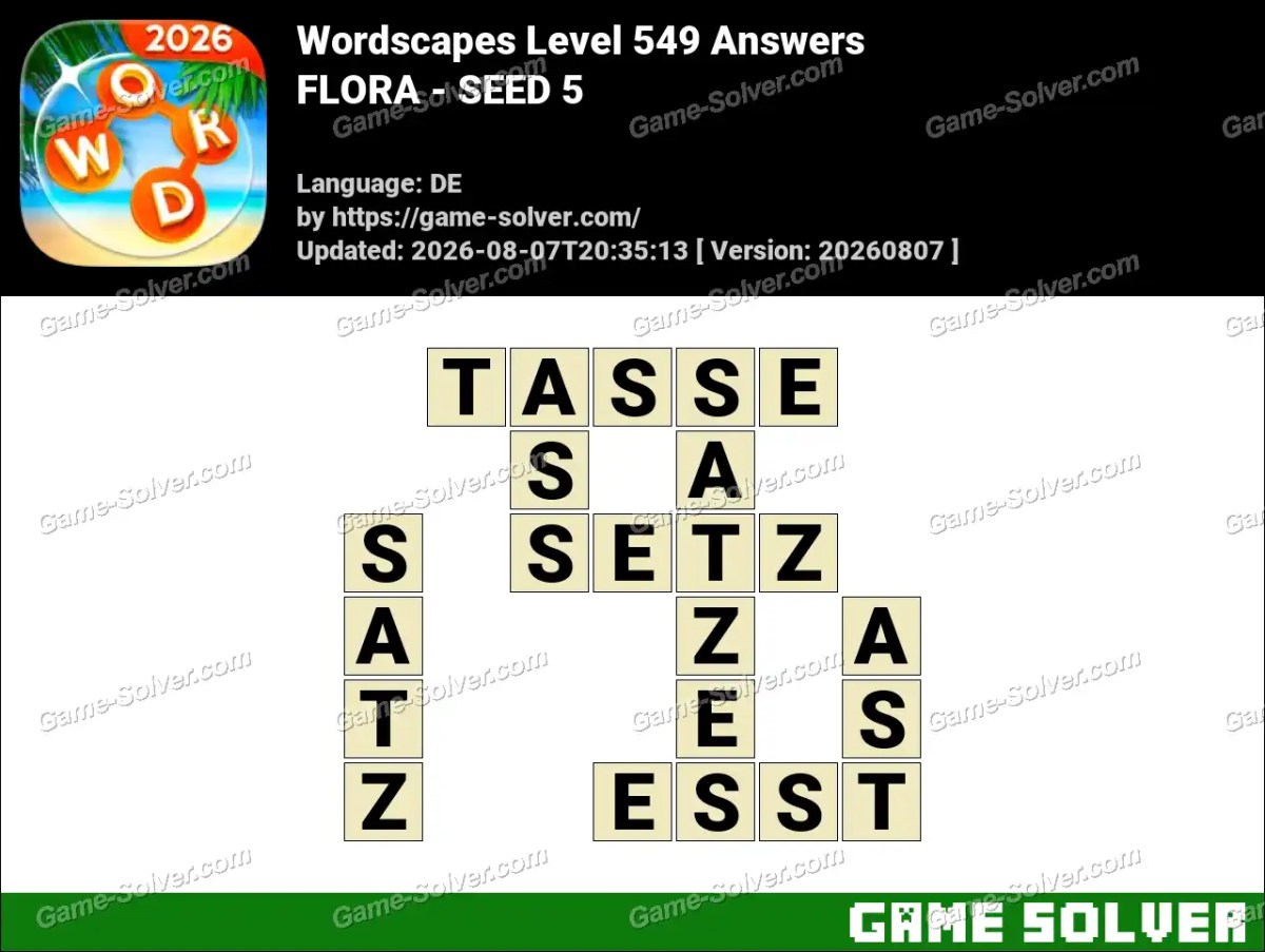 Wordscapes Deutsche Level 549 Answers — FLORA - SEED 5