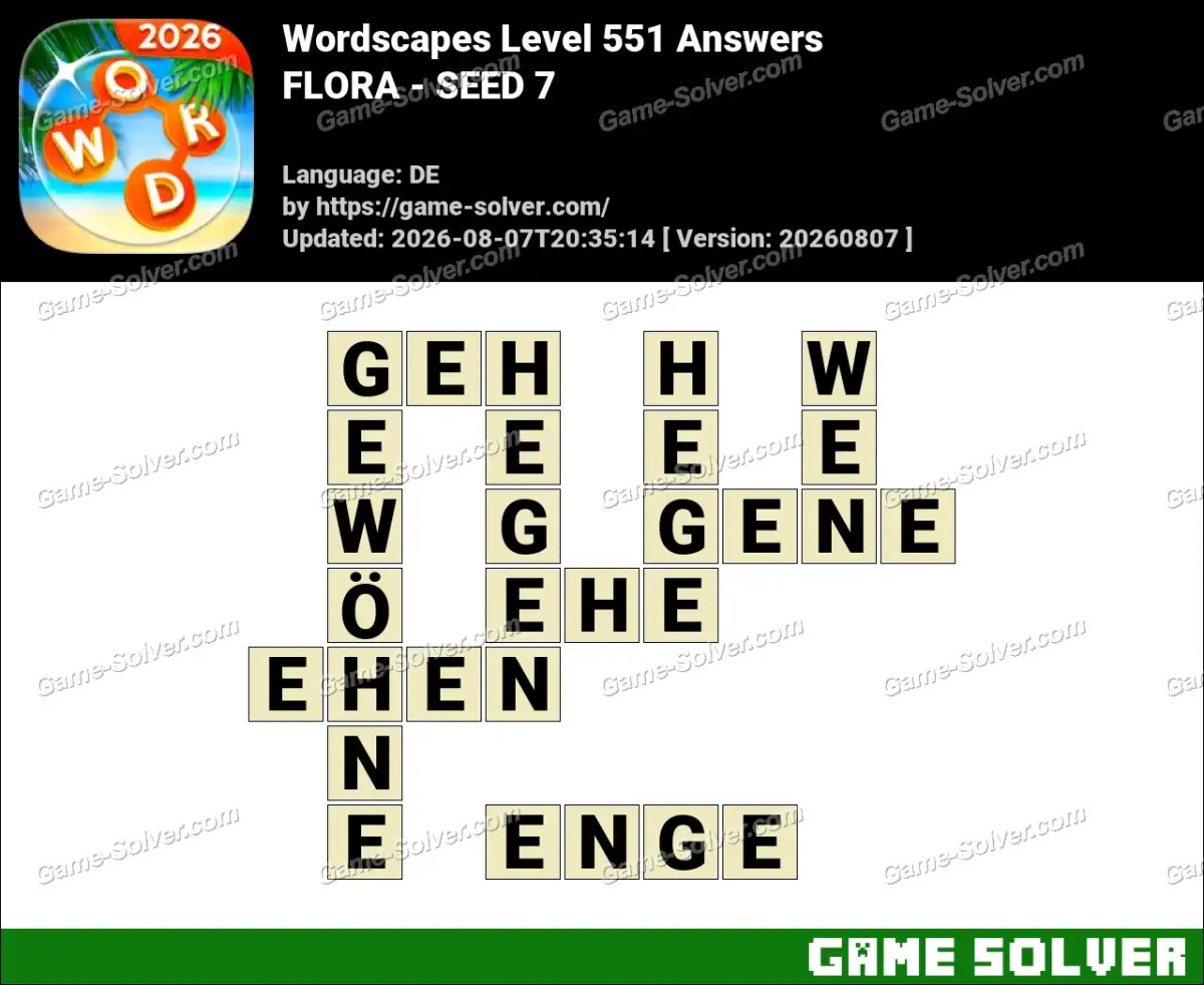 Wordscapes Deutsche Level 551 Answers — FLORA - SEED 7
