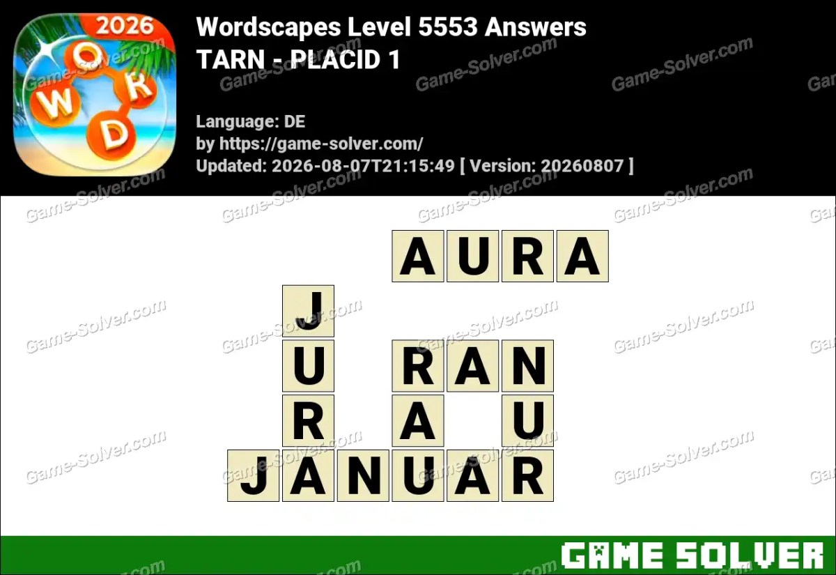 Wordscapes Deutsche Level 5553 Answers — TARN - PLACID 1