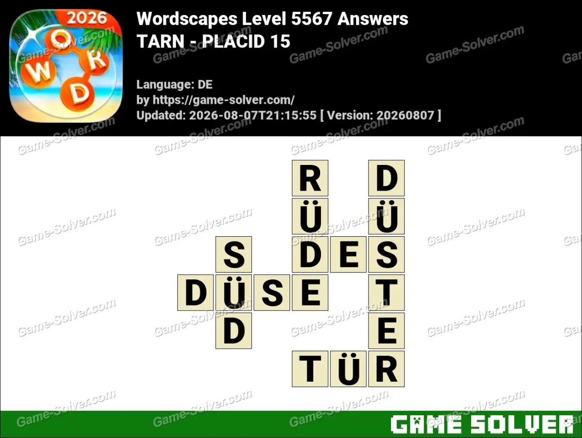 Wordscapes Deutsche Level 5567 Answers — TARN - PLACID 15