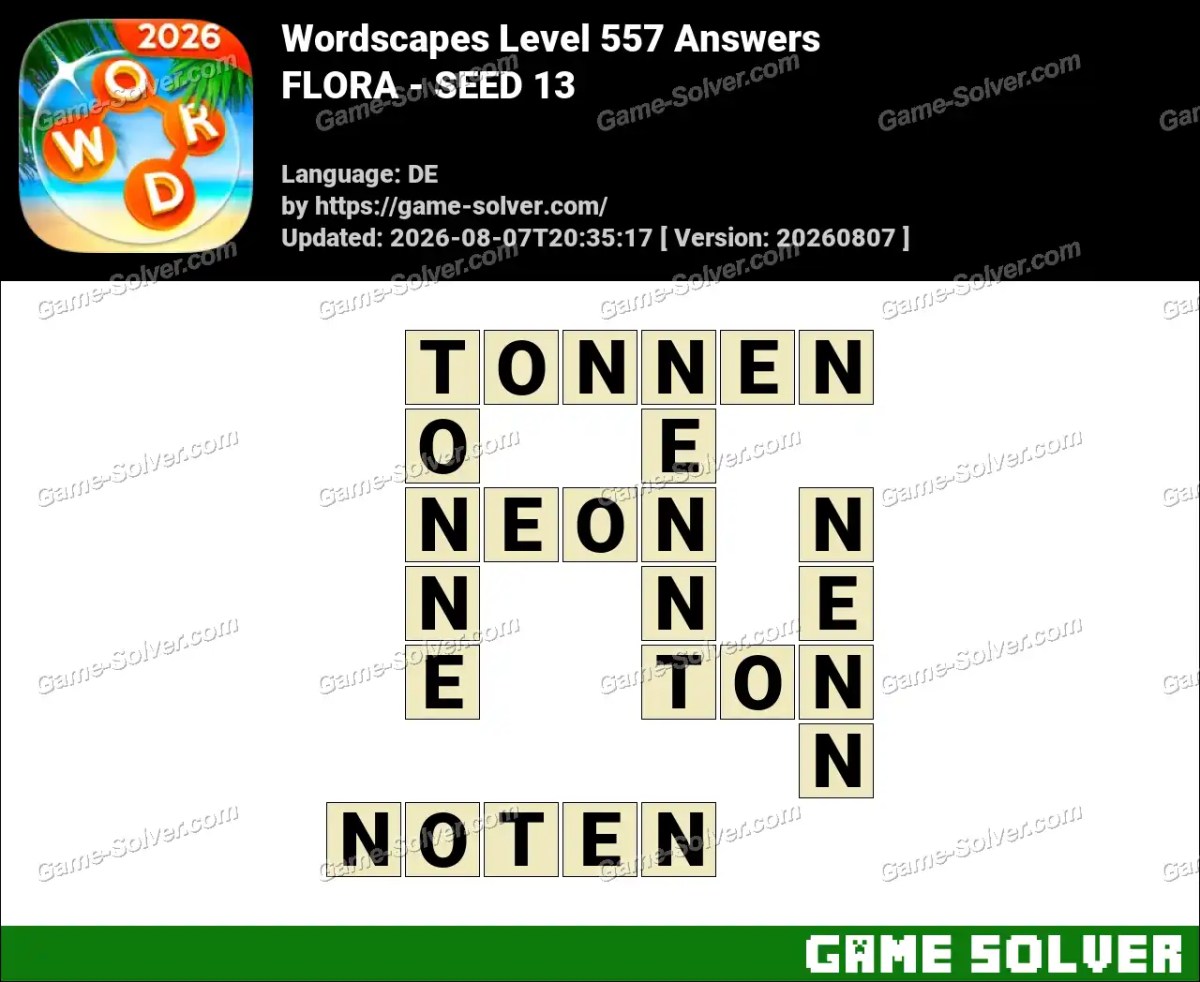 Wordscapes Deutsche Level 557 Answers — FLORA - SEED 13