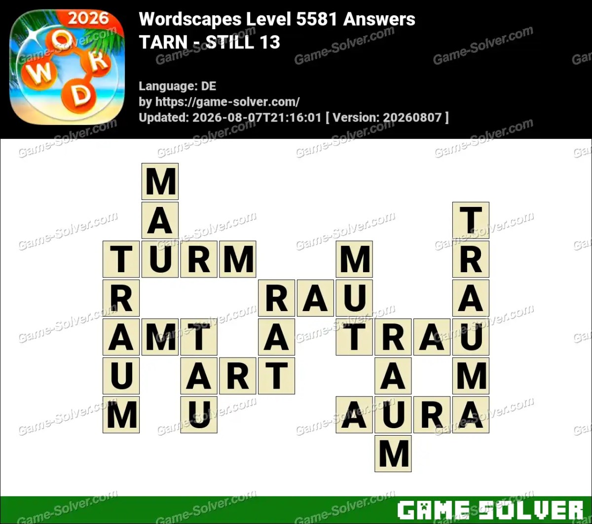 Wordscapes Deutsche Level 5581 Answers — TARN - STILL 13
