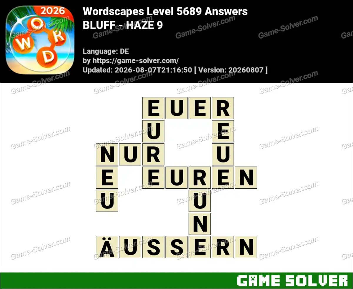 Wordscapes Deutsche Level 5689 Answers — BLUFF - HAZE 9