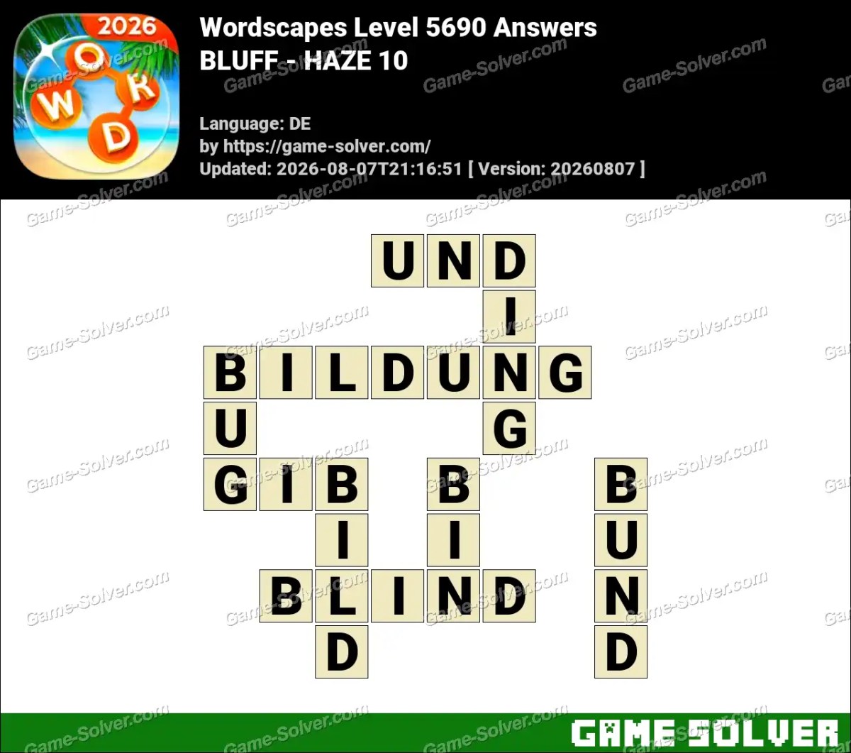 Wordscapes Deutsche Level 5690 Answers — BLUFF - HAZE 10