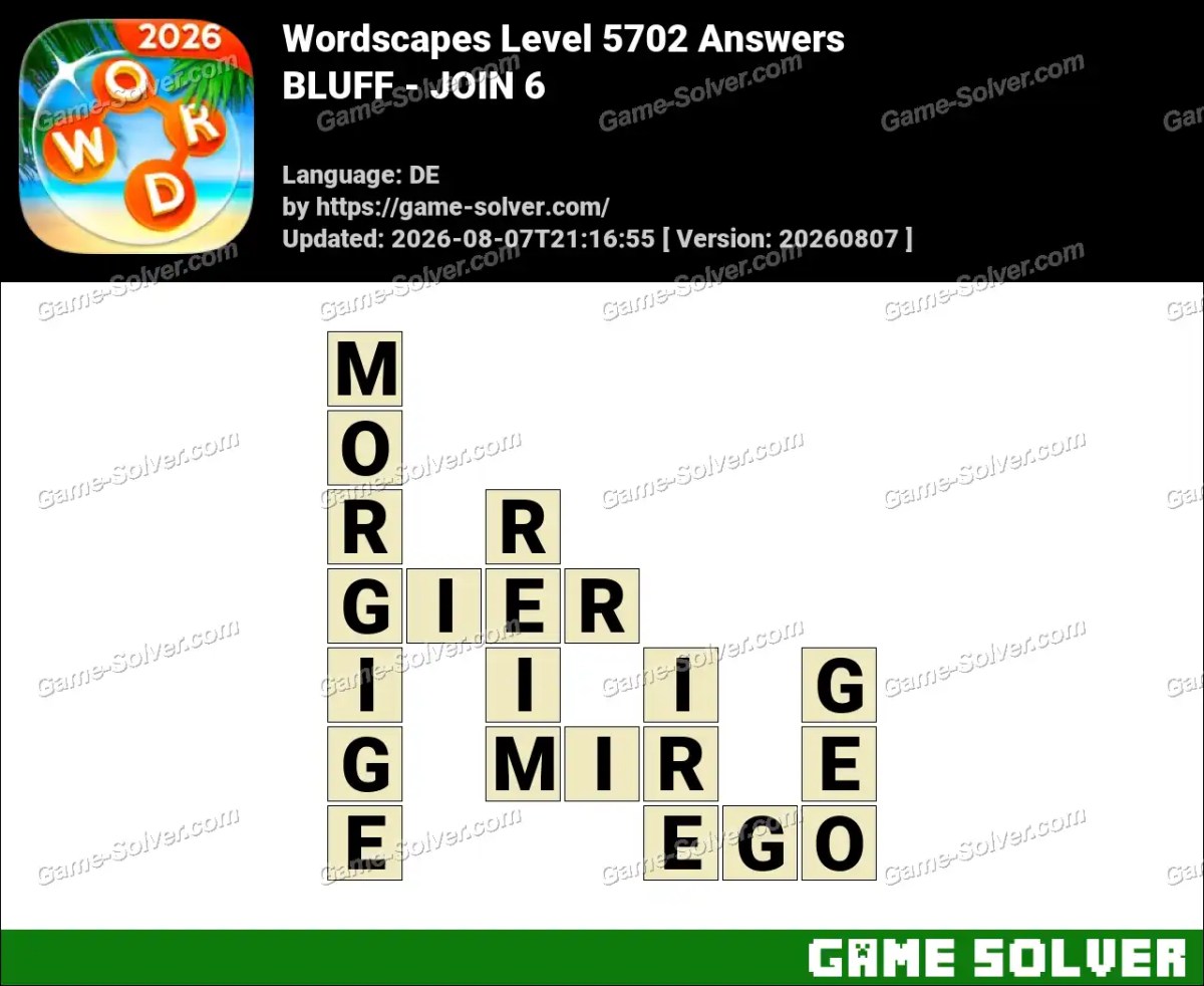 Wordscapes Deutsche Level 5702 Answers — BLUFF - JOIN 6