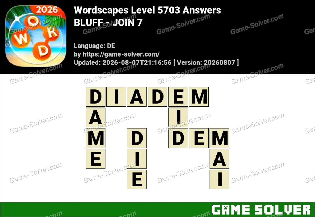 Wordscapes Deutsche Level 5703 Answers — BLUFF - JOIN 7