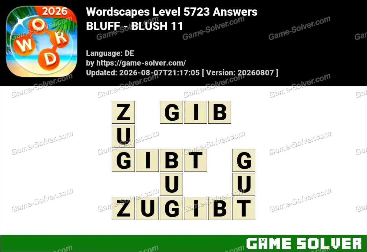 Wordscapes Deutsche Level 5723 Answers — BLUFF - BLUSH 11