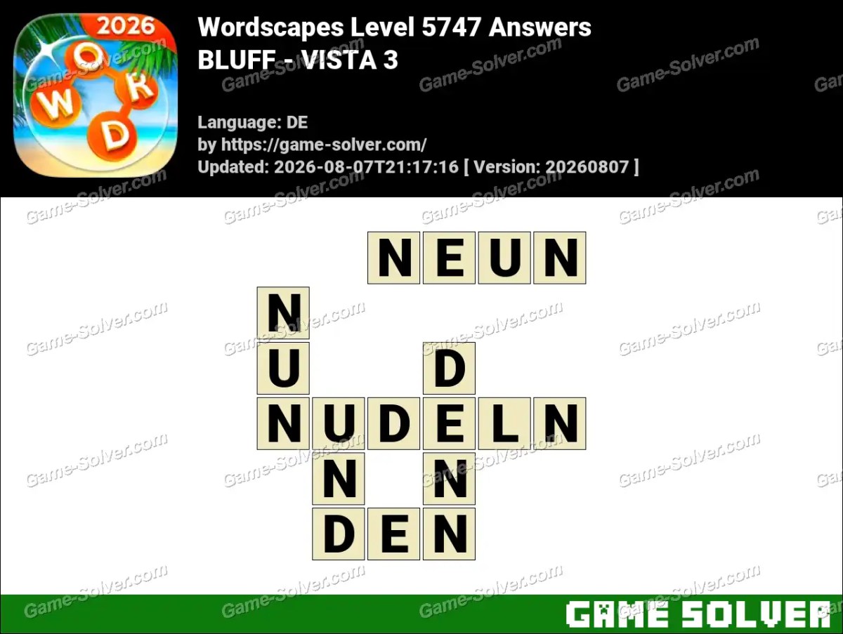 Wordscapes Deutsche Level 5747 Answers — BLUFF - VISTA 3