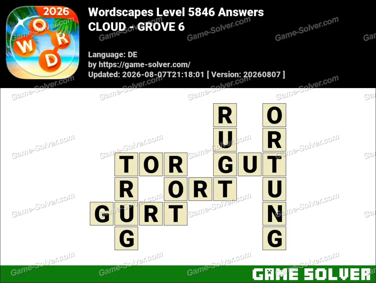 Wordscapes Deutsche Level 5846 Answers — CLOUD - GROVE 6