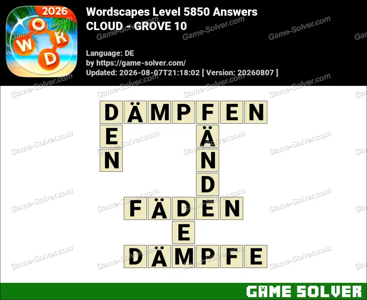 Wordscapes Deutsche Level 5850 Answers — CLOUD - GROVE 10