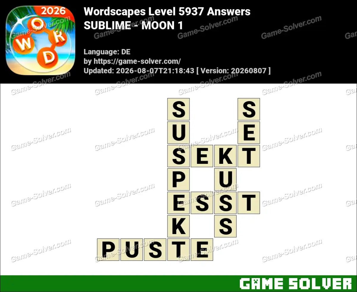 Wordscapes Deutsche Level 5937 Answers — SUBLIME - MOON 1
