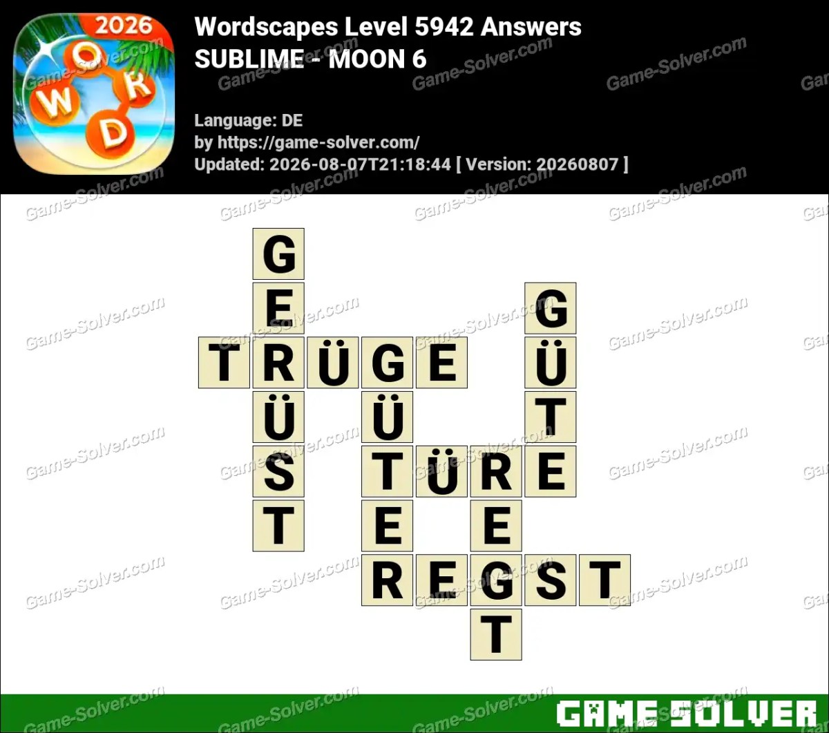 Wordscapes Deutsche Level 5942 Answers — SUBLIME - MOON 6