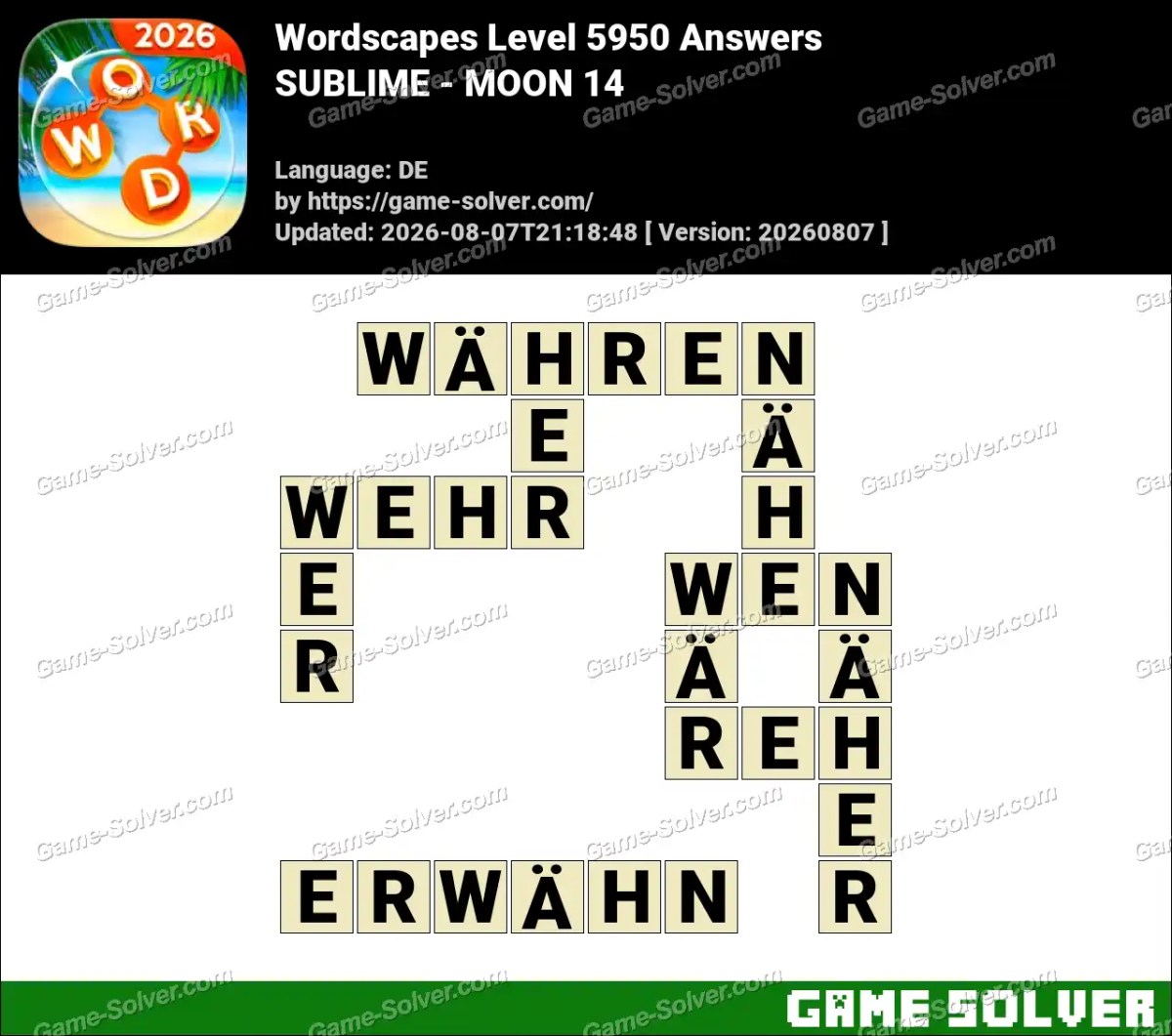 Wordscapes Deutsche Level 5950 Answers — SUBLIME - MOON 14 Wordscapes Deutsche Level 5950 Answers — SUBLIME - MOON 14