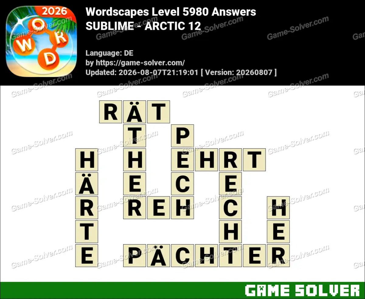 Wordscapes Deutsche Level 5980 Answers — SUBLIME - ARCTIC 12