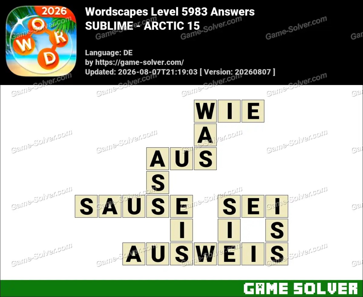 Wordscapes Deutsche Level 5983 Answers — SUBLIME - ARCTIC 15