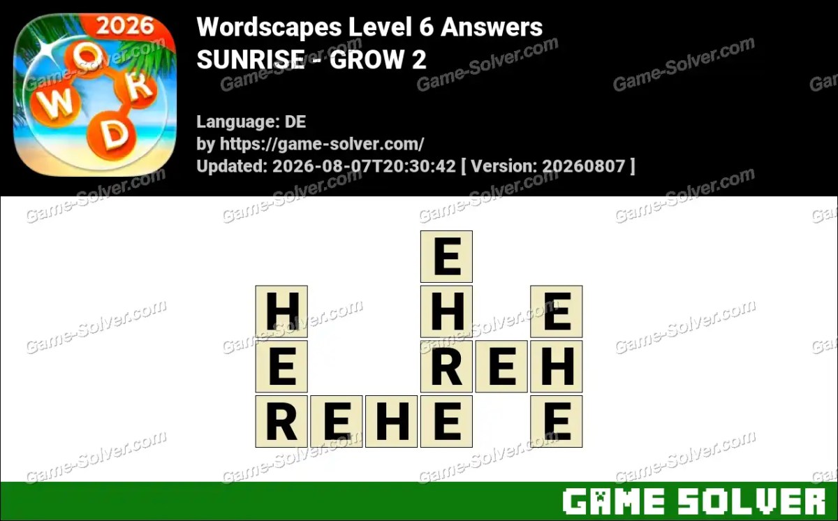 Wordscapes Deutsche Level 6 Answers — SUNRISE - GROW 2 Wordscapes Deutsche Level 6 Answers — SUNRISE - GROW 2