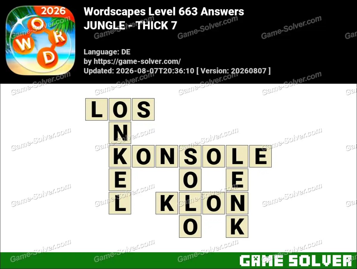 Wordscapes Deutsche Level 663 Answers — JUNGLE - THICK 7 Wordscapes Deutsche Level 663 Answers — JUNGLE - THICK 7