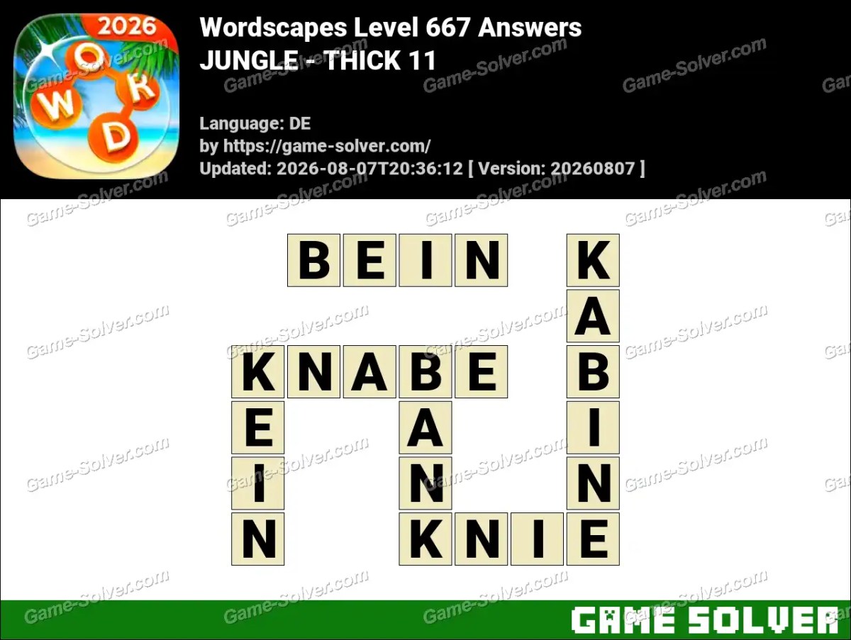 Wordscapes Deutsche Level 667 Answers — JUNGLE - THICK 11